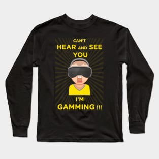 funny headset cant hear and see you im gaming Long Sleeve T-Shirt